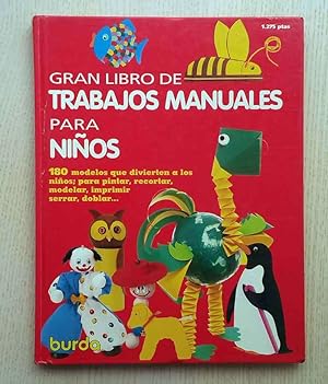 GRAN LIBRO DE TRABAJOS MANUALES PARA NIÑOS. (Ed. Burda)