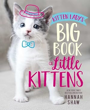 Seller image for Kitten Lady's Big Book of Little Kittens for sale by GreatBookPrices