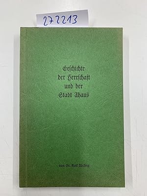 Bild des Verkufers fr Geschichte der Herrschaft und der Stadt Ahaus zum Verkauf von Versand-Antiquariat Konrad von Agris e.K.