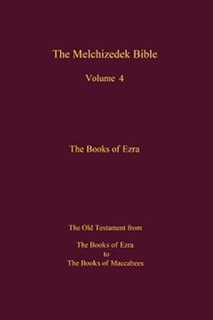 Seller image for Melchizedek Bible : The Books of Ezra to the Books of Maccabees for sale by GreatBookPrices
