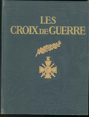 Les Croix de guerre.