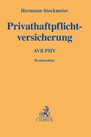 Seller image for Privathaftpflichtversicherung : Kommentar zu den Allgemeinen Versicherungsbedingungen fr die Privathaftpflichtversicherung (AVB PHV) for sale by AHA-BUCH GmbH
