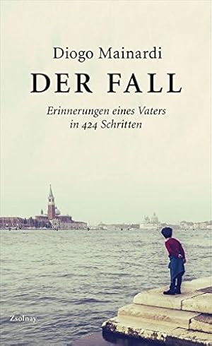 Imagen del vendedor de Der Fall : Erinnerungen eines Vaters in 424 Schritten. aus dem Portugiesischen von Wanda Jakob, a la venta por nika-books, art & crafts GbR