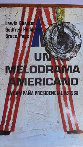 Imagen del vendedor de UN MELODRAMA AMERICANO. La campaa presidencial de 1968. a la venta por LIBRERA ROBESPIERRE