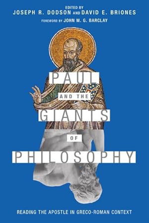 Imagen del vendedor de Paul and the Giants of Philosophy : Reading the Apostle in Greco-Roman Context a la venta por GreatBookPrices