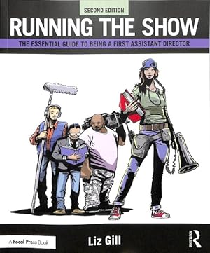 Seller image for Running the Show : The Essential Guide to Being a First Assistant Director for sale by GreatBookPrices