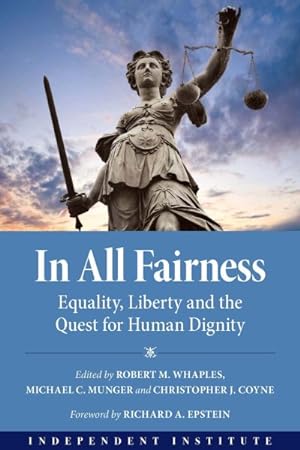 Image du vendeur pour In All Fairness : Equality, Liberty, and the Quest for Human Dignity mis en vente par GreatBookPrices