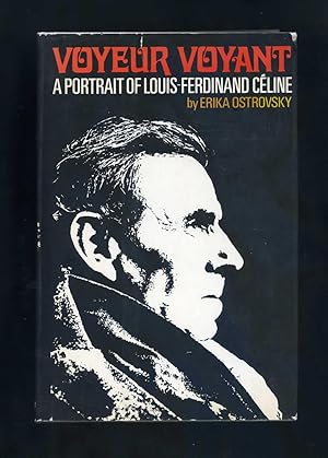 Seller image for VOYEUR VOYANT: A PORTRAIT OF LOUIS-FERDINAND CELINE for sale by Orlando Booksellers