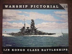 Warship Pictorial No. 13 - IJN Kongo Class Battleships
