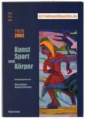 Bild des Verkufers fr Kunst Sport und Krper. 1926 - 2002 / Ge So Lei. zum Verkauf von Heinrich Heine Antiquariat oHG