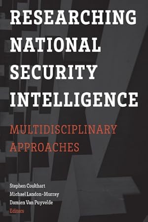 Seller image for Researching National Security Intelligence : Multidisciplinary Approaches for sale by GreatBookPrices