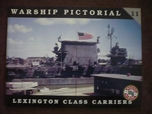 Warship Pictorial No. 11 - Lexington Class Carriers