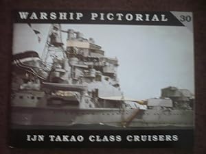 Warship Pictorial No. 30 - IJN Takao Class Cruisers