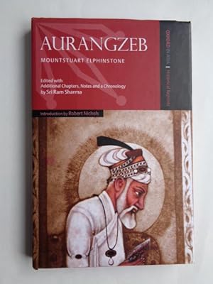 Bild des Verkufers fr AURANGZEB Edited with Additional Chapters, Notes and and a Chronology by Sri Ram Sharma. Introduction by Robert Nichols. zum Verkauf von Charles Vernon-Hunt Books