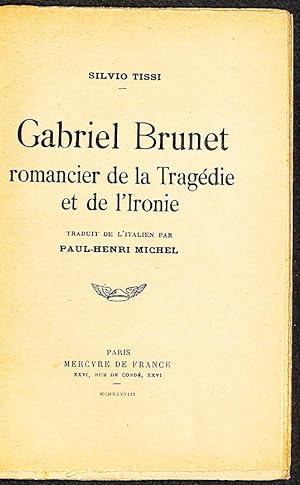 Immagine del venditore per Gabriel Brunet romancier de la tragdie et de l'ironie. venduto da Librairie Lettres Slaves - Francis