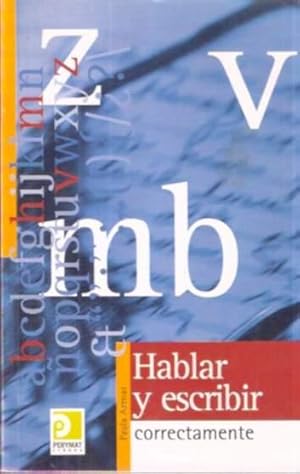 Seller image for Hablar y escribir correctamente for sale by SOSTIENE PEREIRA