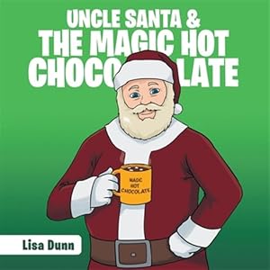 Immagine del venditore per Uncle Santa & the Magic Hot Chocolate venduto da GreatBookPrices