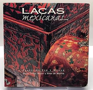 Seller image for Lacas Mexicanas, Coleccin Uso y Estilo: Museo Franz Mayer for sale by Jorge Welsh Books