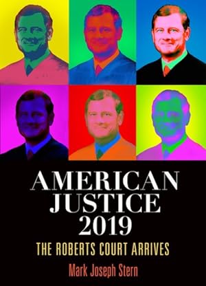 Image du vendeur pour American Justice 2019 : The Roberts Court Arrives mis en vente par GreatBookPrices