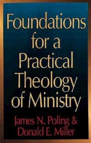 Seller image for Foundations for a Practical Theology of Ministry for sale by GreatBookPrices