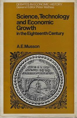 Science, Technology and Economic Growth in the Eighteenth Century (Peter Moore's copy)
