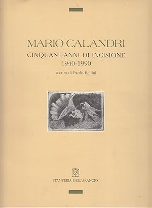 Seller image for Mario Calandri cinquant'anni di incisione 1940-1950 for sale by Laboratorio del libro