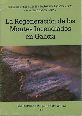 La Regeneracion de los Montes Inceniados en Galicia