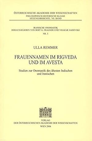 Frauennamen im Rigveda und im Avesta : Studien zur Onomastik des ältesten Indischen und Iranische...