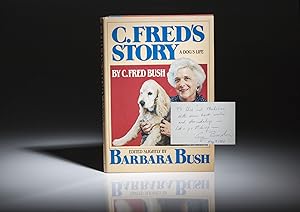 Image du vendeur pour C. Fred's Story: A Dog's Life; Edited slightly by Barbara Bush mis en vente par The First Edition Rare Books, LLC