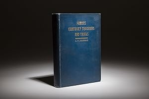Famous Kentucky Tragedies and Trials; A collection of important and interesting tragedies and cri...