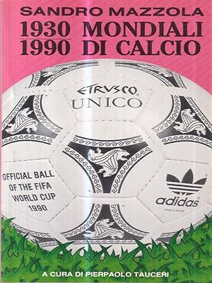 Imagen del vendedor de Mondiali di calcio 1930-1990 a la venta por Librodifaccia