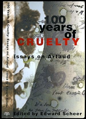 Seller image for 100 Years of Cruelty | Essays on Artaud for sale by Little Stour Books PBFA Member