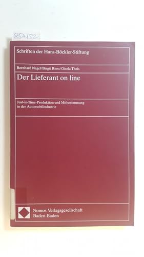 Bild des Verkufers fr Der Lieferant on line : Just-in-Time-Produktion und Mitbestimmung in der Automobilindustrie zum Verkauf von Gebrauchtbcherlogistik  H.J. Lauterbach