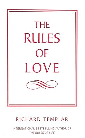 The Rules Of Love: A Personal Code For Happier, More Fulfilling Relationships (The Rules Series)