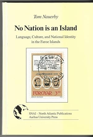 No Nation is an Island: Language, Culture and National Identity in the Faroe Islands (NORTH ATLAN...