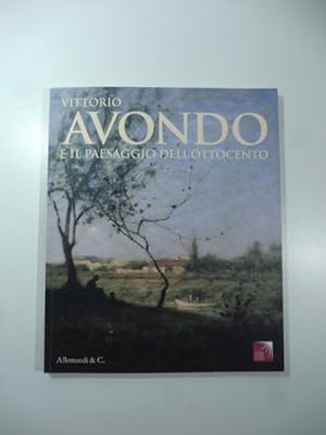 Vittorio Avondo e il paesaggio dell'Ottocento