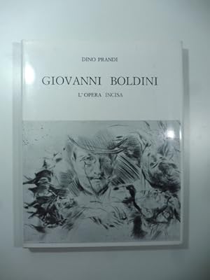 Giovanni Boldini. L'opera incisa con 105 illustrazioni