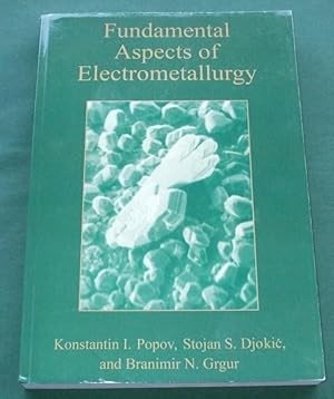 Fundamental Aspects of Electrometallurgy