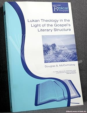 Bild des Verkufers fr Lukan Theology in the Light of the Gospel's Literary Structure zum Verkauf von BookLovers of Bath
