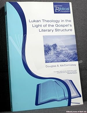 Bild des Verkufers fr Lukan Theology in the Light of the Gospel's Literary Structure zum Verkauf von BookLovers of Bath