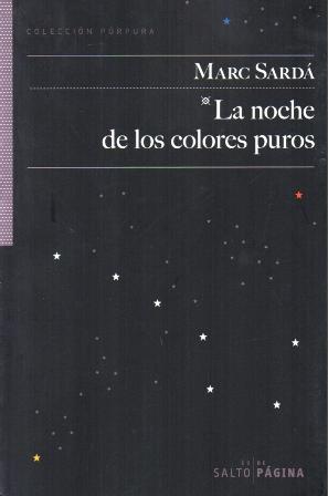 Image du vendeur pour LA NOCHE DE LOS COLORES PUROS. COLECCIN PURPURA. mis en vente par Librera Raimundo