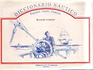 DICCIONARIO NAUTICO (ESPAÑOL. INGLES. FRANCES)