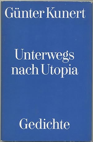 Imagen del vendedor de Unterwegs nach Utopia. Gedichte. a la venta por Schsisches Auktionshaus & Antiquariat