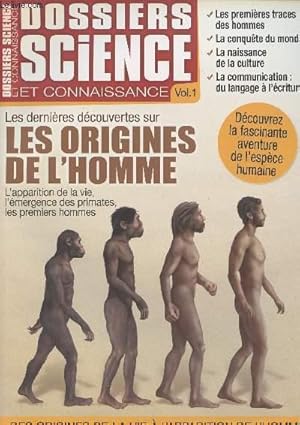 Bild des Verkufers fr Dossier Science et connaissance - Vol. 1 Les dernires dcouvertes sur les origines de l'homme - L'apparition de la vie, l'mergence des primates, les premiers hommes - L'homme moderne continue d'voluer zum Verkauf von Le-Livre