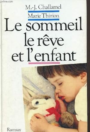 Immagine del venditore per Le sommeil, le rve et l'enfant venduto da Le-Livre