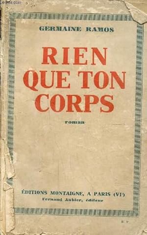 Image du vendeur pour Rien que ton corps mis en vente par Le-Livre