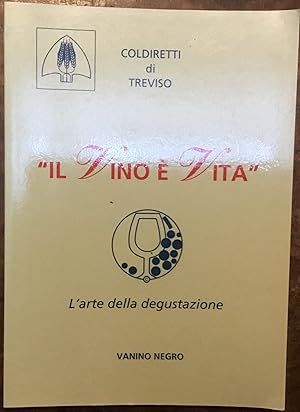 Il vino è vita. L'arte della degustazione