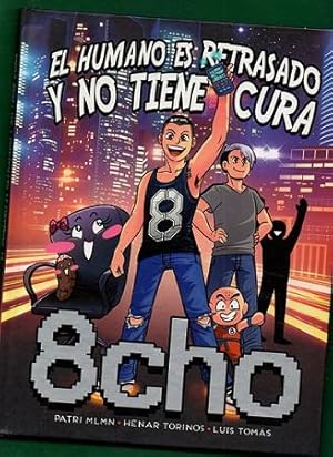 Image du vendeur pour 8CHO : EL HUMANO ES RETRASADO Y NO TIENE CURA. mis en vente par Librera DANTE