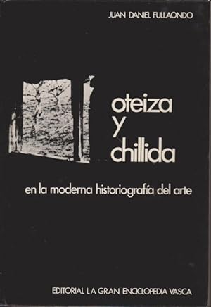 Imagen del vendedor de OTEIZA Y CHILLIDA EN LA MODERNA HISTORIOGRAFÍA DEL ARTE a la venta por LIBRERIA TORMOS