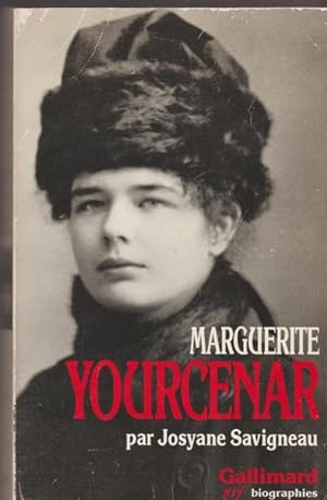 Marguerite Yourcenar: L'invention d'une vie (N.R.F. biographies) (French Edition)